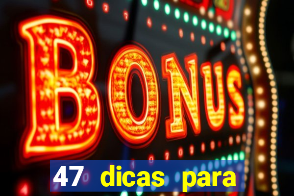 47 dicas para ganhar na mega-sena pdf